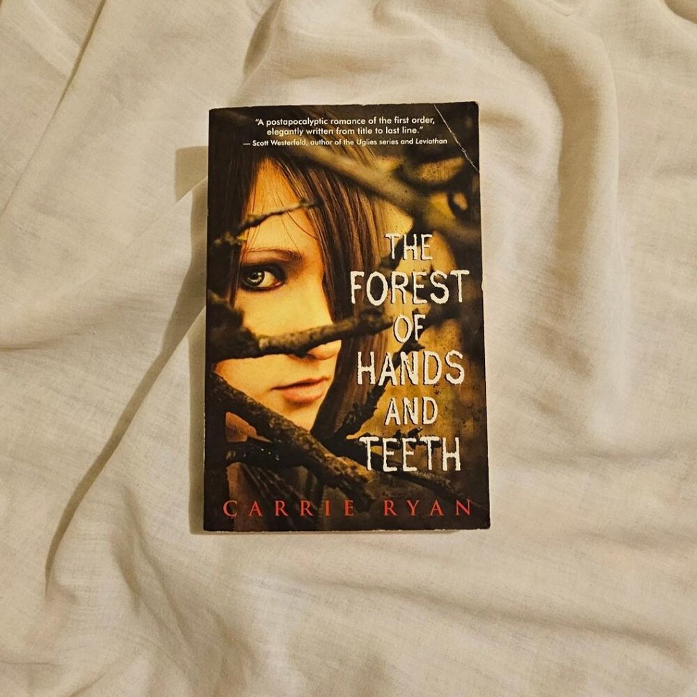 The Forest of Hands and Teeth - Carrie Ryan
